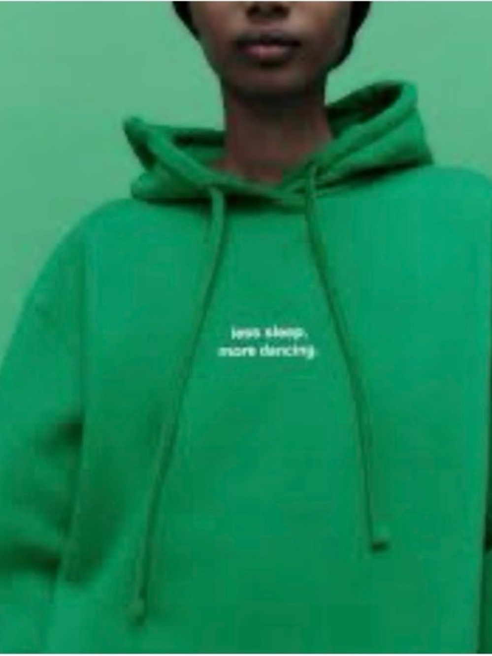 Zara Green Hoodie with "less sleep, more dancing."